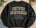 CERTIFIED OVERTHINKER SWEATSHIRT