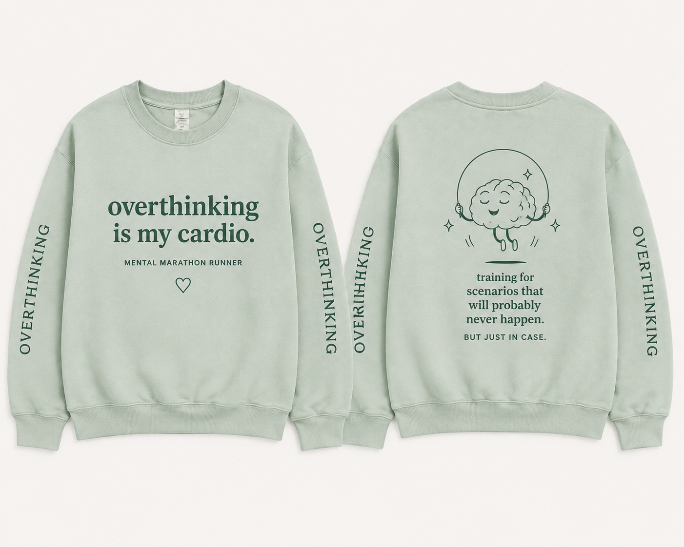 Overthinking is my cardio sweatshirt