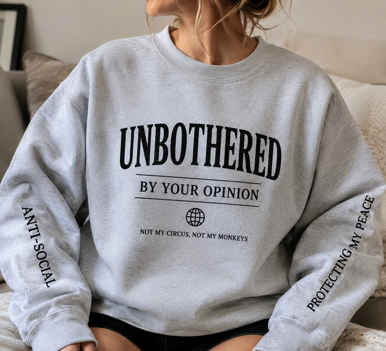 UNBOTHERED BY YOUR OPINION