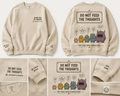DO NOT FEED THE THOUGHTS SWEATSHIRT