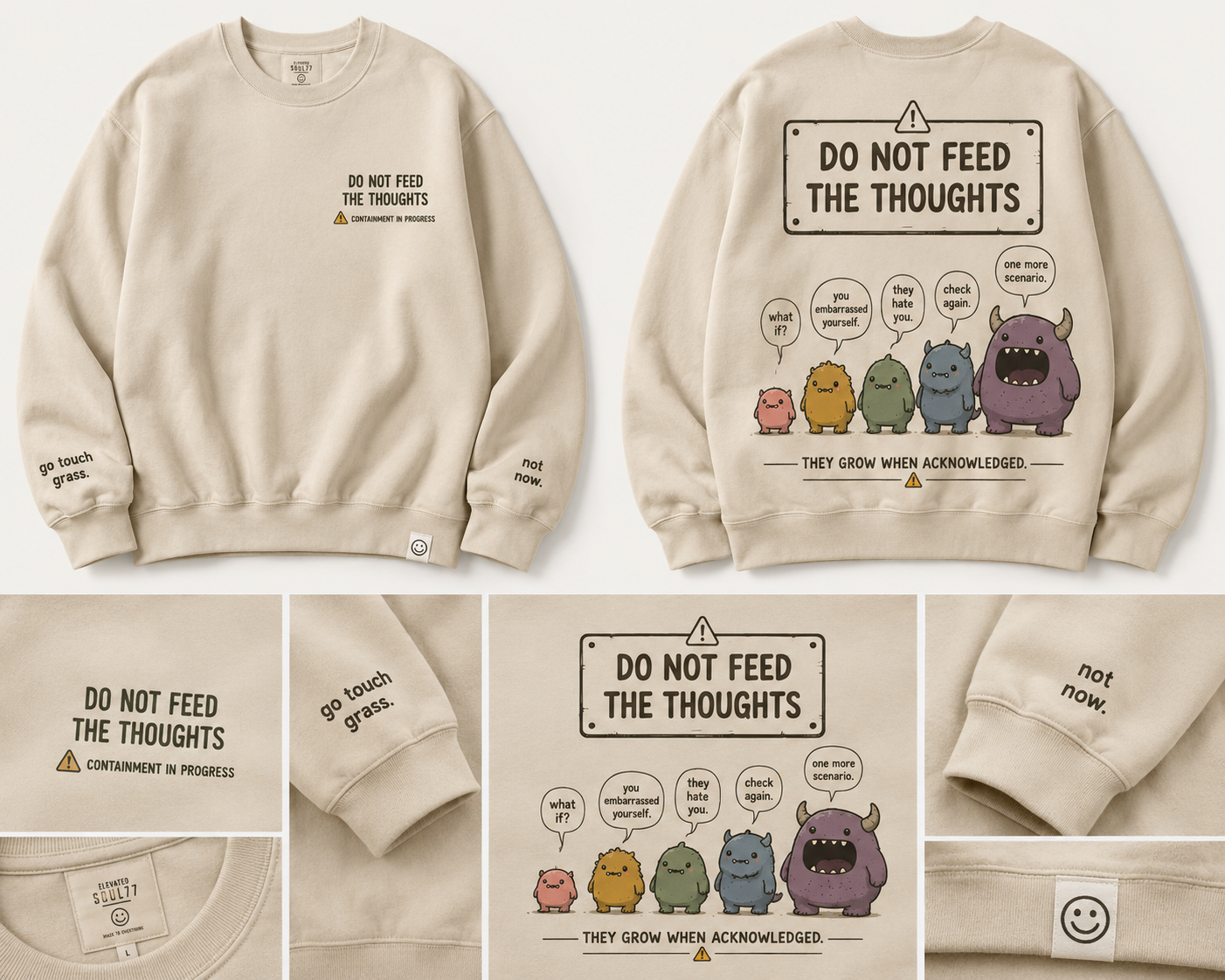DO NOT FEED THE THOUGHTS SWEATSHIRT